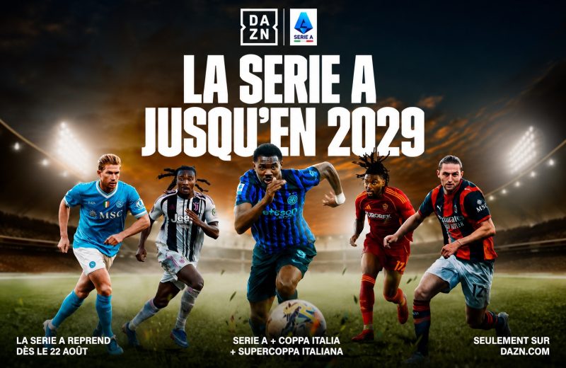 DAZN sécurise la Serie A et renforce son offre avec la Ligue 1